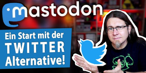 Beitragsbild des Blogbeitrags Ich starte mit der TWITTER-Alternative MASTODON • Tutorial
