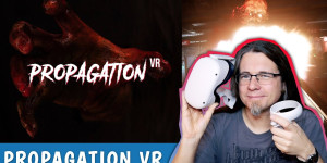 Beitragsbild des Blogbeitrags Unendlich viele verwackelte Zombies • PROPAGATION VR (Steam VR)