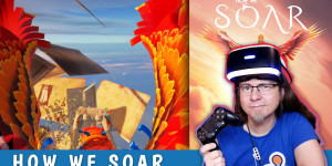 Beitragsbild des Blogbeitrags Like a Phoenix Ill puke • HOW WE SOAR (PSVR) 