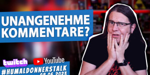 Beitragsbild des Blogbeitrags Der #humaldonnerstalk vom 08.06.2023 u.A. mit Umgang mit negativen YouTube Kommentaren 