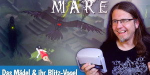 Beitragsbild des Blogbeitrags MARE – Eine großartige Indie-Mischung aus ICO und THE LAST GUARDIAN in VR