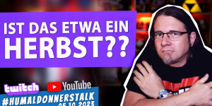 Beitragsbild des Blogbeitrags Der #humaldonnerstalk 026 vom 05.10.2023 u.A. mit Herbstgefühlen, Kanalgrafiken & checkaldo Pläne