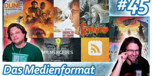 Beitragsbild des Blogbeitrags DUNE Part 2, Kinos zu LAUT?, Final Fantasy 7, Mr. Mercedes, 25 Jahre RSS uvm! • Das Medienformat #45 