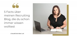 Beitragsbild des Blogbeitrags 5 Facts über meinen Recruiting Blog, die du schon immer wissen wolltest