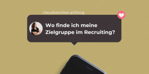 Beitragsbild des Blogbeitrags Wo finde ich meine Zielgruppe im Recruiting?