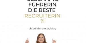 Beitragsbild des Blogbeitrags Ist deine Geschäftsführerin die beste Recruiterin?