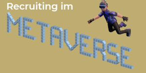 Beitragsbild des Blogbeitrags Wie funktioniert Recruiting im Metaverse?
