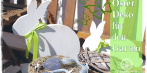 Beitragsbild des Blogbeitrags Natürliche, moderne Osterdeko für Garten | Gartenbank | Hauseingang! 