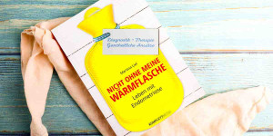 Beitragsbild des Blogbeitrags Nicht ohne meine Wärmflasche: Leben mit Endometriose