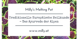 Beitragsbild des Blogbeitrags Die Traditionelle Europäische Heilkunde – Das Ayurveda der Alpen