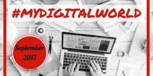 Beitragsbild des Blogbeitrags #mydigitalworld – Trends und Entdeckungen September 2017 