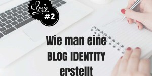 Beitragsbild des Blogbeitrags Mit dem Corporate Blog zur Lovebrand #2: Die Blog-Identity