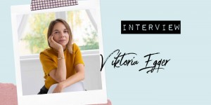 Beitragsbild des Blogbeitrags Influencer-Interview mit Viktoria Egger 