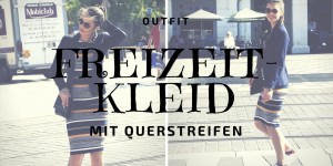 Beitragsbild des Blogbeitrags Outfit: Freizeitkleid mit Streifen 