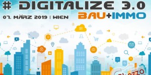 Beitragsbild des Blogbeitrags Rückblick Digitalize – Bau+Immo 3.0 – Status Quo und Potential in der Baubranche