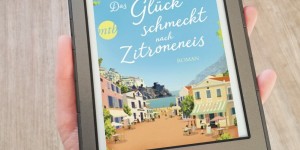 Beitragsbild des Blogbeitrags Das Glück schmeckt nach Zitroneneis – Abby Clements★☆☆☆☆ 