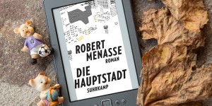 Beitragsbild des Blogbeitrags Die Hauptstadt – Robert Menasse 