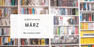 Beitragsbild des Blogbeitrags Lesemonat März in Zahlen 