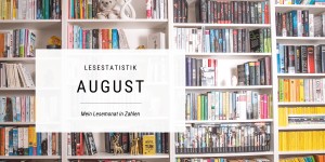 Beitragsbild des Blogbeitrags Lesemonat August in Zahlen 