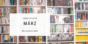 Beitragsbild des Blogbeitrags Lesemonat März in Zahlen