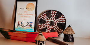 Beitragsbild des Blogbeitrags Die Wiederentdeckung des Glücks – Antonia Michaelis