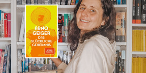 Beitragsbild des Blogbeitrags Das glückliche Geheimnis – Arno Geiger