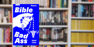 Beitragsbild des Blogbeitrags Bible Bad Ass – Edith Löhle