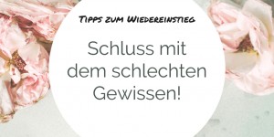 Beitragsbild des Blogbeitrags Schluss mit dem schlechten Gewissen!