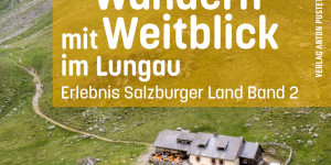 Beitragsbild des Blogbeitrags Wandern mit Weitblick im Lungau