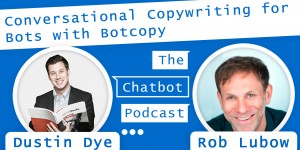 Beitragsbild des Blogbeitrags 005 – Conversational Copywriting for Chatbots with Botcopy 