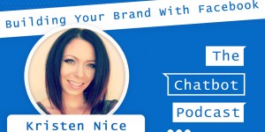 Beitragsbild des Blogbeitrags 008 – Building Your Brand With Facebook – Chat With Kristen Nice
