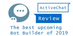 Beitragsbild des Blogbeitrags ActiveChat – Review of the up-and-comer chatbot builder for Agencies & E-commerce Stores