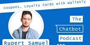 Beitragsbild des Blogbeitrags 017– Coupons, Loyalty Cards with Walletly – with Rupert Samuel 
