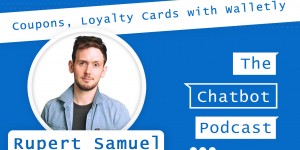 Beitragsbild des Blogbeitrags 017– Coupons, Loyalty Cards with Walletly – with Rupert Samuel