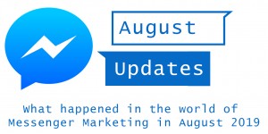 Beitragsbild des Blogbeitrags Top Messenger Marketing Updates August 2019
