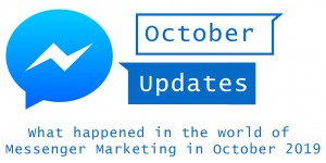 Beitragsbild des Blogbeitrags Messenger Marketing Updates October 2019