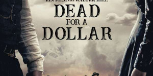 Beitragsbild des Blogbeitrags Vorbestellbar: Dead For A Dollar Mediabook