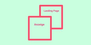 Beitragsbild des Blogbeitrags Achte auf den Message Match zwischen Anzeige und Landing Page 