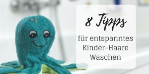 Beitragsbild des Blogbeitrags Und täglich grüßt das Sandmonster – 8 Tipps für entspanntes Kinder-Haare Waschen