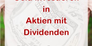 Beitragsbild des Blogbeitrags Geld investieren in Dividenden-Aktien: Report September 2018