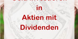 Beitragsbild des Blogbeitrags Geld investieren in Dividenden-Aktien: Report September 2018 