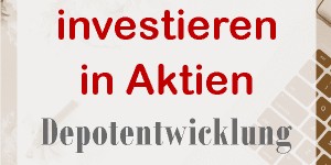 Beitragsbild des Blogbeitrags Geld investieren in Aktien: Depot Report & Entwicklung September 2018 