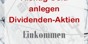 Beitragsbild des Blogbeitrags Richtig Geld anlegen in Dividenden-Aktien: Der Dividendendepot Report Oktober 2018