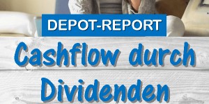 Beitragsbild des Blogbeitrags Cashflow durch Dividenden – Depot Report Januar 2019