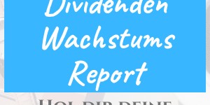 Beitragsbild des Blogbeitrags Dividenden-Wachstums-Report – August 2019 