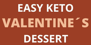 Beitragsbild des Blogbeitrags The BEST Low Carb Easy Keto Valentines Dessert Recipes