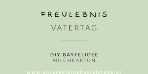 Beitragsbild des Blogbeitrags DIY Bastelidee Vatertag – Milchkarton-Verpackung basteln