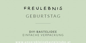 Beitragsbild des Blogbeitrags Verpackung für Geburtstagsgeschenk einfach selber basteln 