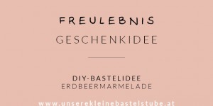 Beitragsbild des Blogbeitrags DIY Geschenk – Erdbeermarmelade mit und ohne Thermomix PLUS Dekoidee 