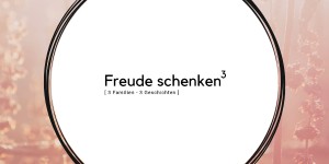 Beitragsbild des Blogbeitrags Charity Projekt: Freude schenken hoch 3!